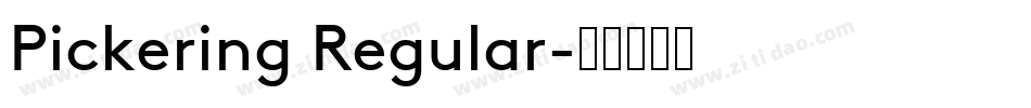Pickering Regular字体转换